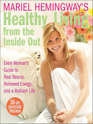Mariel Hemingway's Healthy Living from the Inside Out - ebook